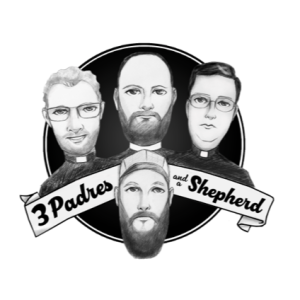Three Padres and a Shepherd Episode 3: Is Your Salvation Certain?