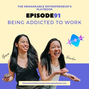 Episode 91: Being Addicted to Work