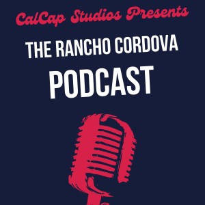 The Rancho Cordova Podcast Trailer