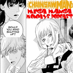 Chainsaw Man Podcast - Anime And Manga Chapter 113 Chat