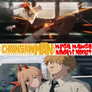 Chainsaw Man Podcast - Anime Finale And Season 2 Chat