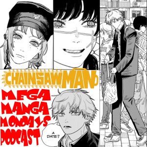 Chainsaw Man Podcast - Anime And Manga Chapter 112 Chat