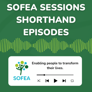 SOFEA SESSIONS SHORTHAND: How we are tackling digital inequalities one phone and laptop at a time.