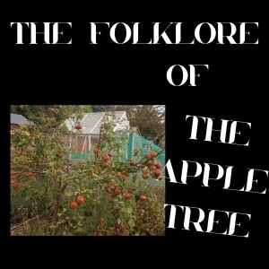 S9 Ep 7 The Enchanted Apple - Folklore, Beliefs & Traditions