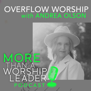 Overflow Worship | Andrea Olson