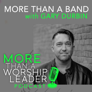 More Than A Band | Gary Durbin