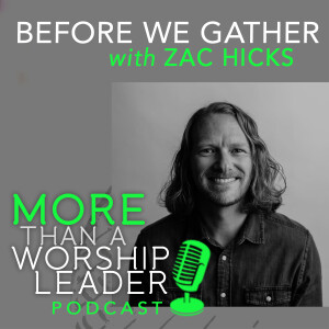 Before We Gather | Zac Hicks