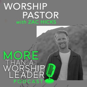 Worship Pastor | Zac Hicks