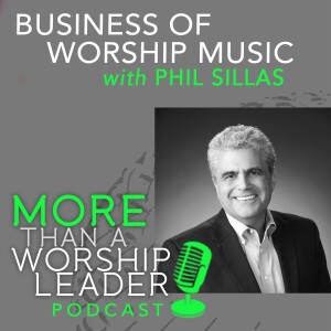 Business of Worship Music | Phil Sillas