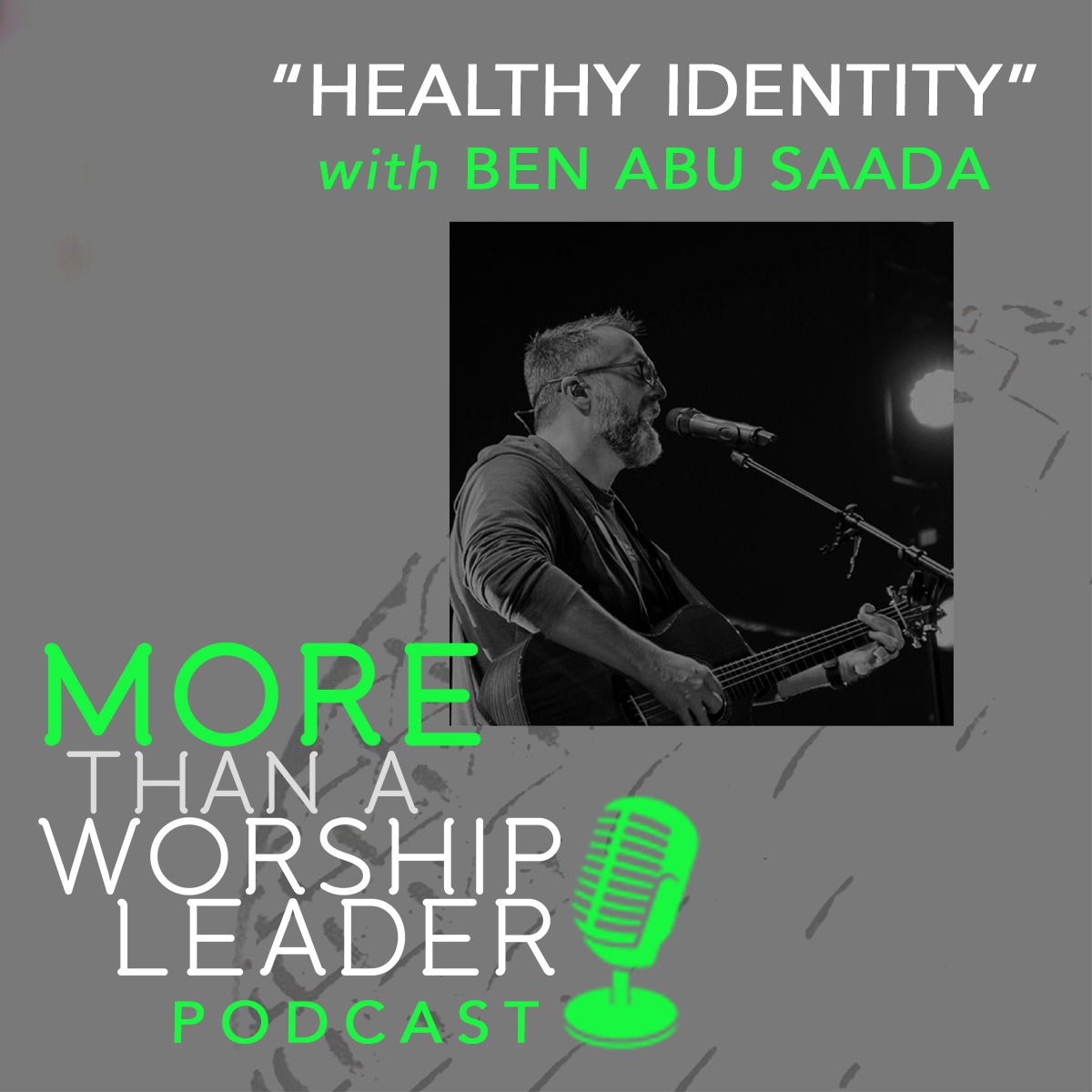 More Than A Worship Leader Podcast