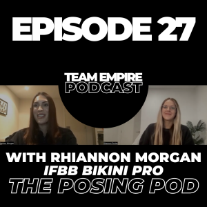 #27 The Posing Pod | with IFBB Bikini Pro Rhiannon Morgan | posing, stage presence and more!