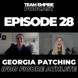 #28 Georgia Patching | IFBB Figure Athlete | overcoming obstacles & building a strong mindset