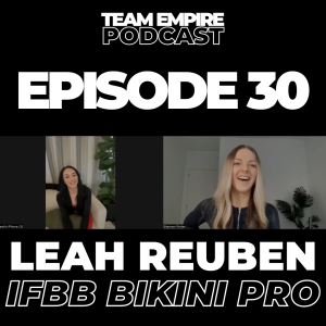 #30 Leah Reuben | IFBB Bikini Pro | becoming a Pro, prepping for her Pro debut & more!