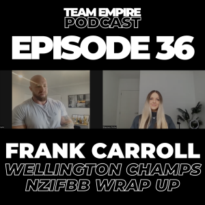 #36 Frank Carroll | NZIFBB Wellington Champs 2023 Wrap Up