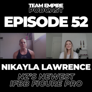 #52 Nikayla Lawrence | NZ’s newest IFBB Figure Pro