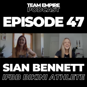 #47 Sian Bennett | IFBB Bikini Athlete in the making!