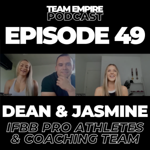 #49 Dean & Jasmine | IFBB Bodybuilding Pro & IFBB Figure Pro and Coaching Team