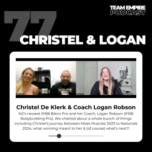 #77 Christel De Klerk & Logan Robson | NZ's newest IFBB Bikini Pro & her Coach Logan Robson IFBB Pro