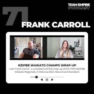 #71 NZIFBB Waikato Champs Wrap-Up 2024 | with Frank Carroll