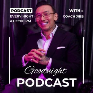 ’วิธีที่ทำให้เขาเห็นคุณ สำคัญ’ CJ Goodnight Podcast EP.14