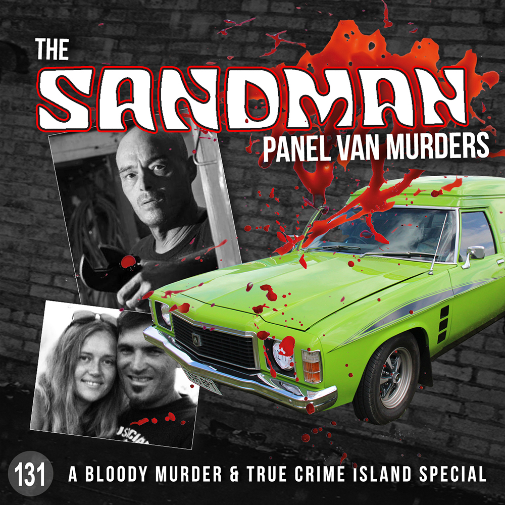 131 - The Sandman Panel Van Murders with True Crime Island
