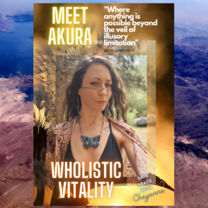 Akura Akura - Holistic Vitality - Plant Medicine Mothering and Soul Retrievals #48