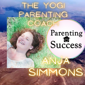 Anja Simmons- Helping You Discover the Mom You Want to Be #50