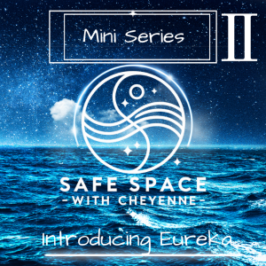 Truth, Shadow & Sovereignty A Safe Space conversation with Cheyenne & Eureka