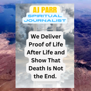 AJ Parr- Spiritual Journalist NDE #88