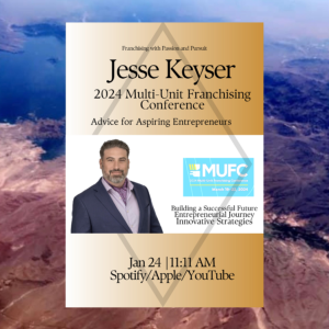 Franchising with Passion and Pursuit w/ Jesse Keyser #68