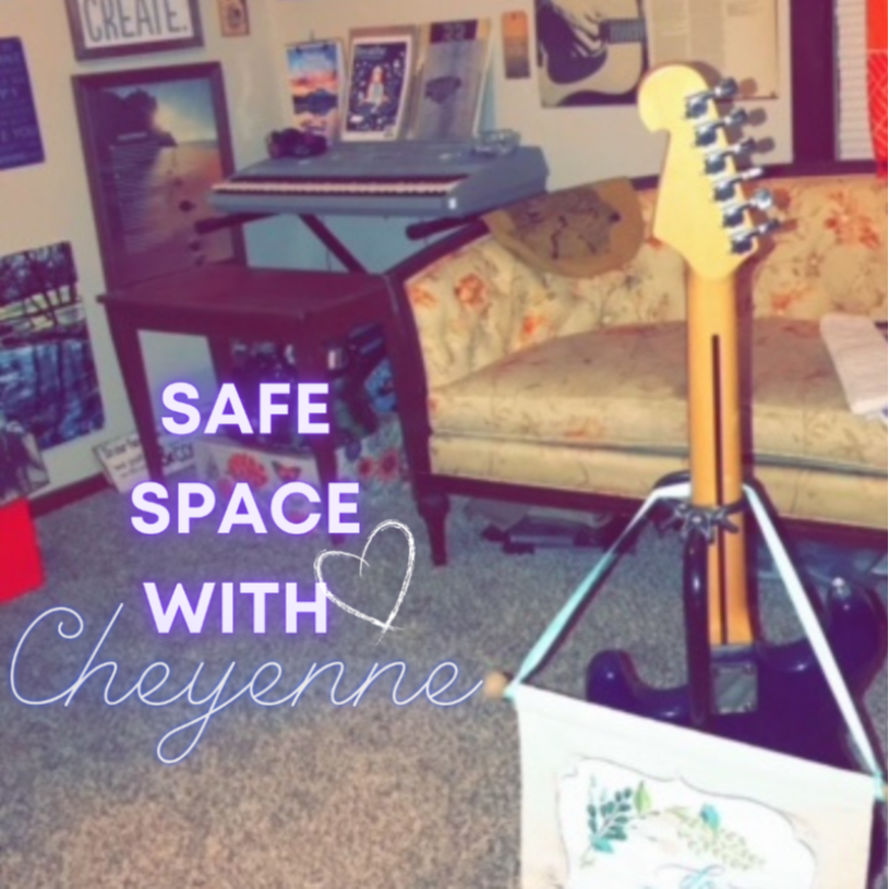 Safe Space with Cheyenne
