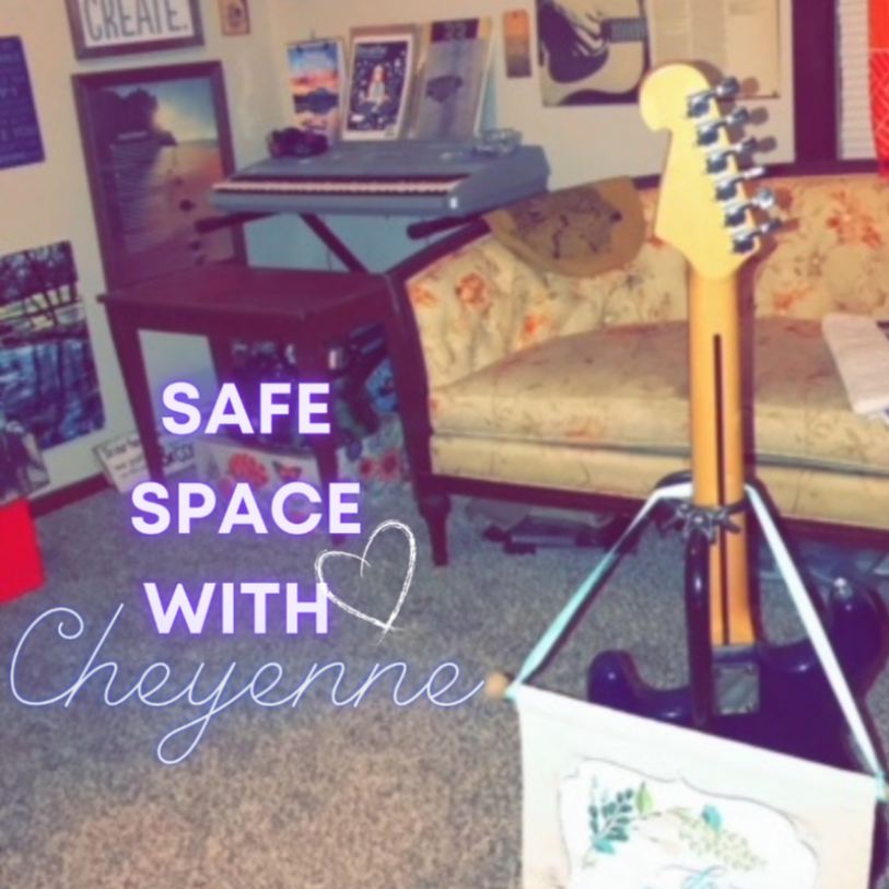 Safe Space with Cheyenne