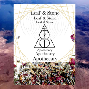 Leaf and Stone Apothecary - Healing is Full Circle #17