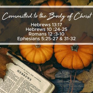Sunday November 12, 2023-Committed to the Body of Christ