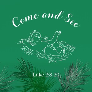 Christmas Eve Service: Come and See