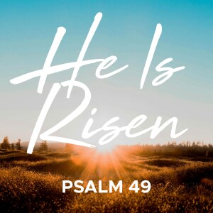 Sunday, March 31, 2024 - He Is Risen