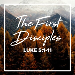 Sunday, October 20, 2024 - The First Disciples