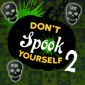 Don’t Spook Yourself 2!