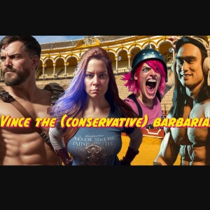 Vince the (conservative) Barbarian!