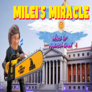 Javier Milei's Free Market Revolution: Argentina's Libertarian Comeback Story