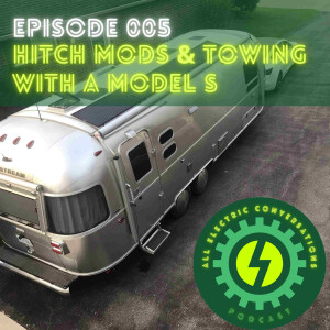 005. Hitch Modifications, Towing with a Model S, and What Makes a Good Tow Vehicle