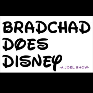 Episode 2 - BradChad Does Disney - Castaway Cowboy