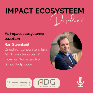 #1 Impact ecosystemen opzetten - Met Ron Steenkuijl