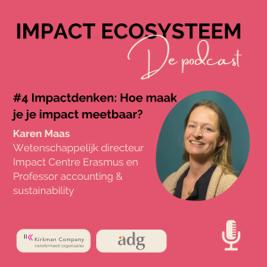 #4 Impactdenken: Hoe maak je je impact meetbaar? met Karen Maas