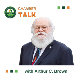 EP 23 ChamberTalk with the Hon. Arthur C. Brown, City of Buena Park’s Mayor