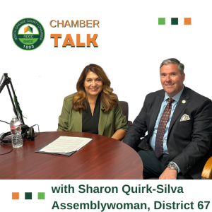 EP 26 ChamberTalk with Sharon Quirk-Silva Assemblywoman, District 67.