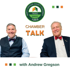Chamber Talk with Andrew Gregson, CEO and President of the North Orange County Chamber