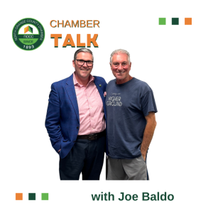 EP 40: ChamberTalk Podcast: Episode with Joe Baldo & Jordan Barrera of Higher Ground