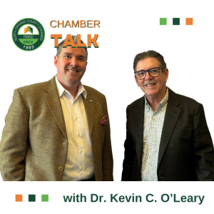 EP 31 ChamberTalk: Decoding America’s Political Evolution with Dr. Kevin O’Leary