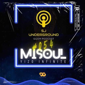 #054 Guest Misoul infinite SJ Underground Gqom Podcast .mp3